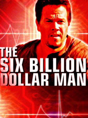 Человек на шесть миллиардов долларов (2017)