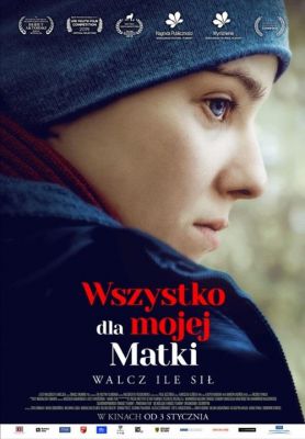 Wszystko dla mojej matki (2019)