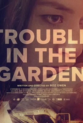 Trouble in the Garden (2018)