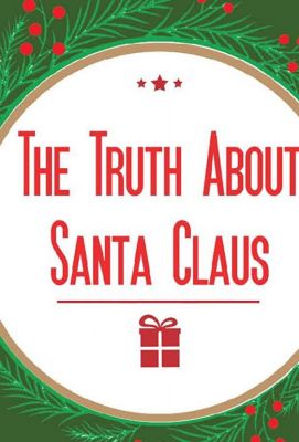 The Truth About Santa Claus (2019)